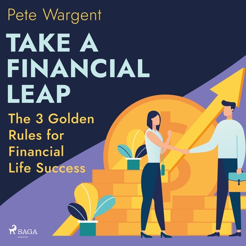 Saga Egmont Take a Financial Leap: The 3 Golden Rules for Financial Life Success (EN)