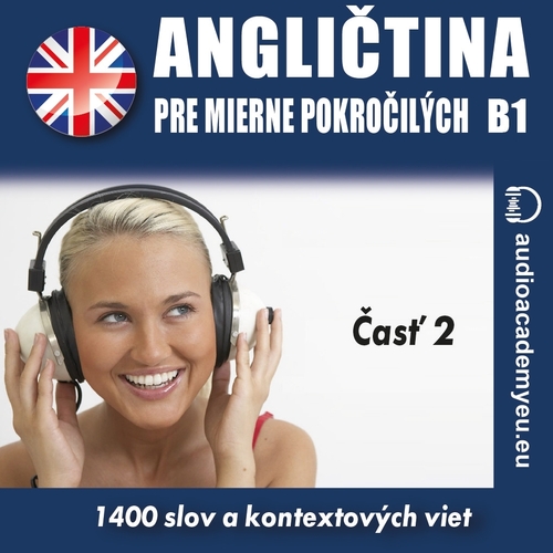 Kniha Audioacademyeu Angličtina pre mierne pokročilých B1 – Časť 2