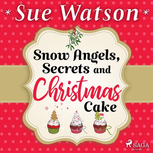Kniha Saga Egmont Snow Angels, Secrets and Christmas Cake (EN)