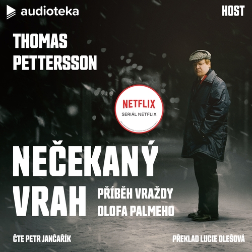 Nečekaný vrah: Příběh vraždy Olofa Palmeho