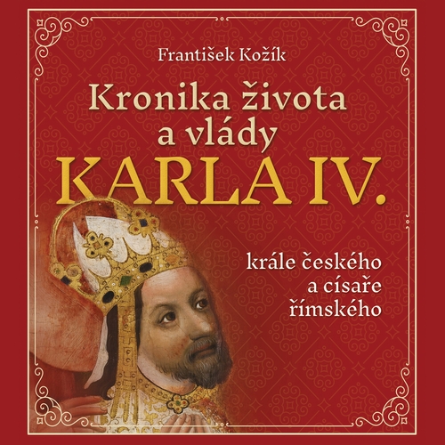 Tympanum Kronika života a vlády Karla IV., krále českého a císaře římského