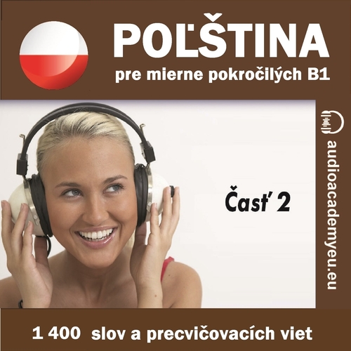 Audioacademyeu Poľština pre mierne pokročilých B1 – časť 2