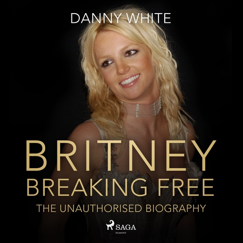 Kniha Saga Egmont BRITNEY: Breaking Free (EN)