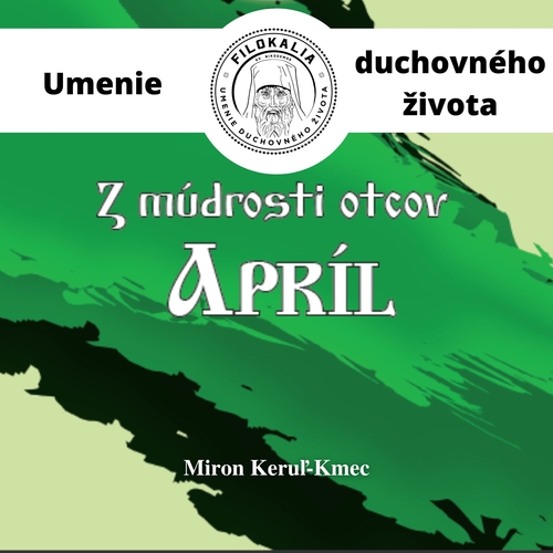 Kniha FILOKALIA s.r.o. Z múdrosti otcov – Apríl