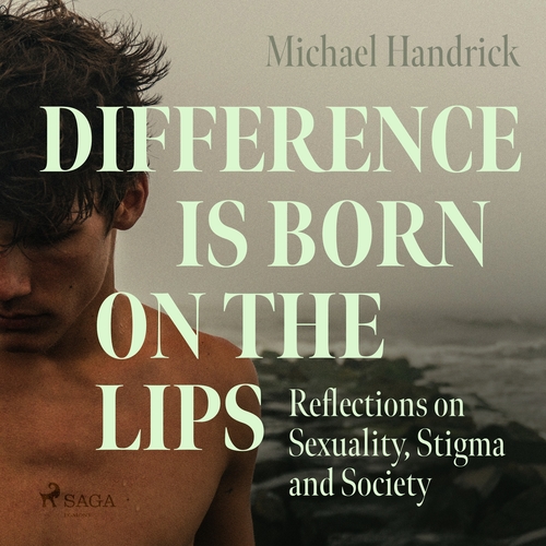 Kniha Saga Egmont Difference is Born on the Lips: Reflections on Sexuality, Stigma and Society (EN)
