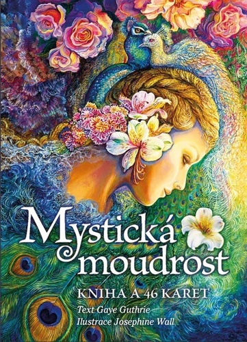 Mystická moudrost - Kniha a 46 karet, 2. vydání - Gaye Guthrie,Josephine Wall,Kateřina Česalová