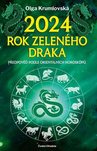 Kniha 2024 – rok zeleného draka - Předpověď podle orientálních horoskopů
