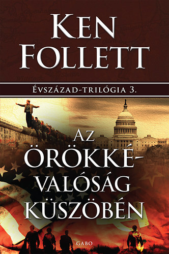 Kniha Évszázad 3: Az örökkévalóság küszöbén - Ken Follett