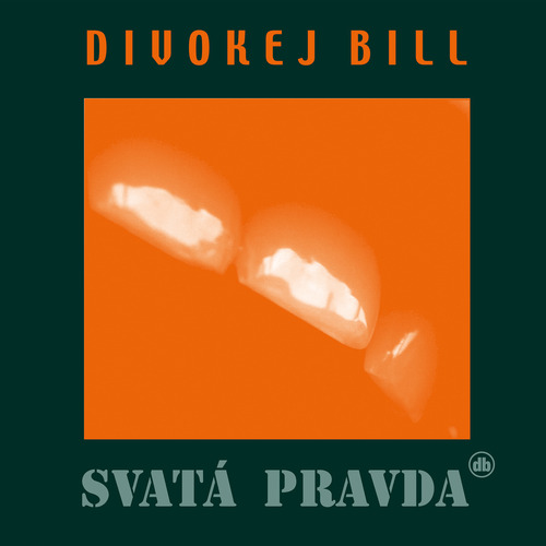 Divokej Bill - Svatá pravda (Remastered 2023) LP