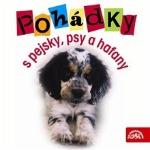 Kniha SUPRAPHON a.s. Pohádky s pejsky, psy a hafany