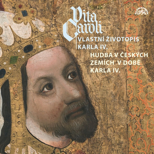 SUPRAPHON a.s. Vita Caroli - Vlastní životopis Karla IV. + Hudba na dvoře Karla IV.