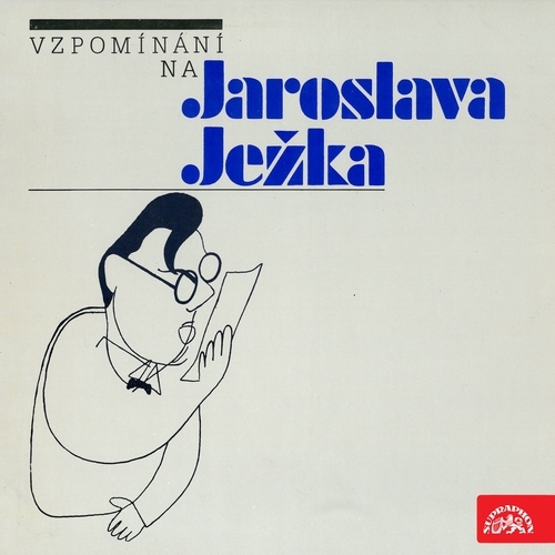 SUPRAPHON a.s. Vzpomínání na Jaroslava Ježka