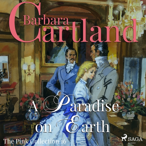Saga Egmont A Paradise on Earth (Barbara Cartland’s Pink Collection 16) (EN)