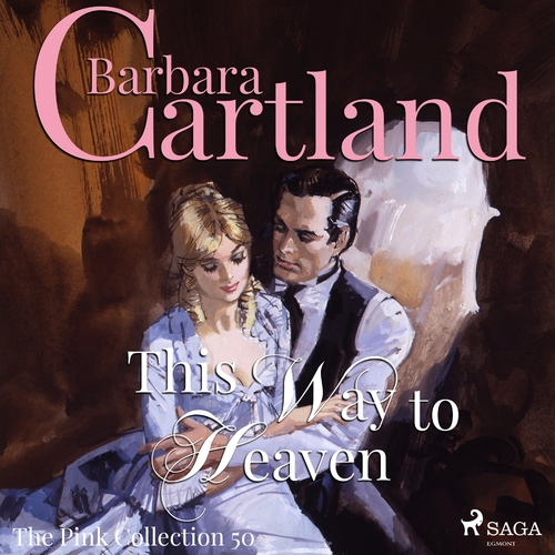 Kniha Saga Egmont This Way to Heaven (Barbara Cartland’s Pink Collection 50) (EN)