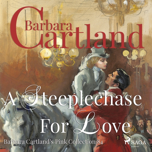 Kniha Saga Egmont A Steeplechase for Love (Barbara Cartland s Pink Collection 84) (EN)