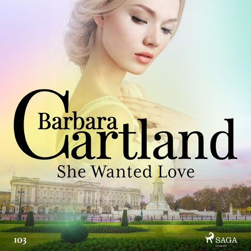 Kniha Saga Egmont She Wanted Love (Barbara Cartland's Pink Collection 103) (EN)