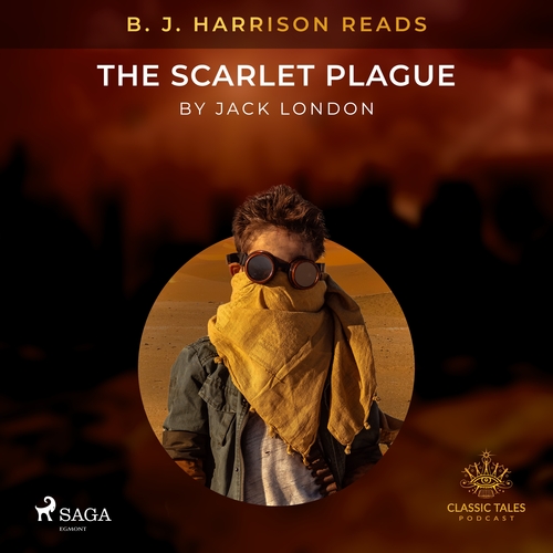 Saga Egmont B. J. Harrison Reads The Scarlet Plague (EN)