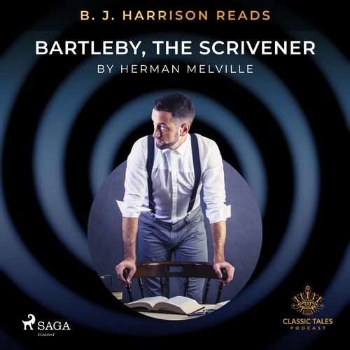 Saga Egmont B. J. Harrison Reads Bartleby, the Scrivener (EN)