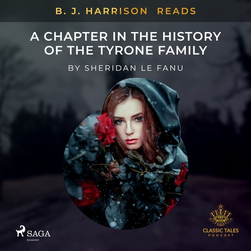 Kniha Saga Egmont B. J. Harrison Reads A Chapter in the History of the Tyrone Family (EN)