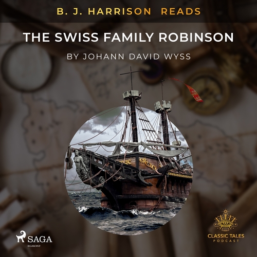 Kniha Saga Egmont B. J. Harrison Reads The Swiss Family Robinson (EN)
