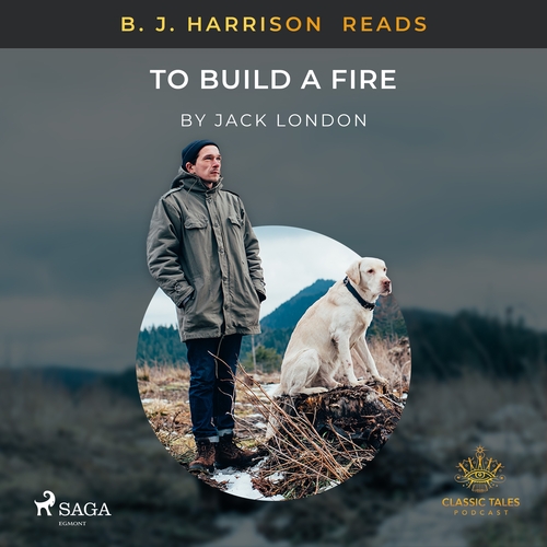 Kniha Saga Egmont B. J. Harrison Reads To Build a Fire (EN)