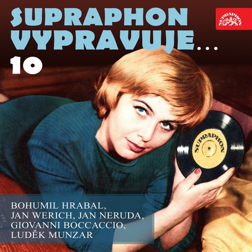 Kniha SUPRAPHON a.s. Supraphon vypravuje...10 (Hrabal, Werich, Neruda, Boccaccio, Munzar)