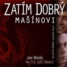 Zatím dobrý - Mašínovi