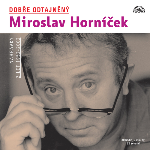 Kniha SUPRAPHON a.s. Dobře odtajněný Miroslav Horníček