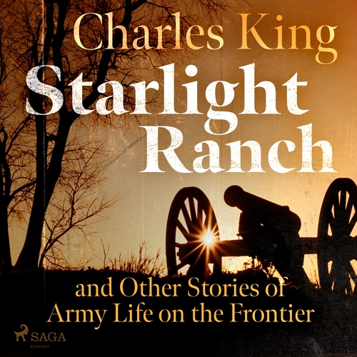 Kniha Saga Egmont Starlight Ranch and Other Stories of Army Life on the Frontier (EN)