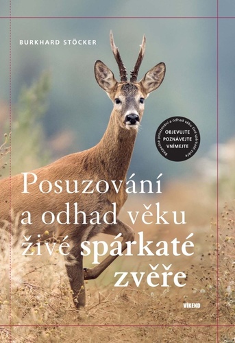 Kniha Posuzování a odhad věku živé spárkaté zvěře