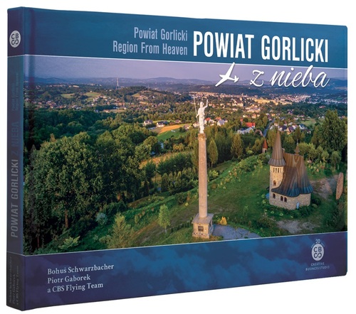Kniha Powiat Gorlicki z nieba - CBS Flying team,Bohuš Schwarzbacher,Piotr Gaborek