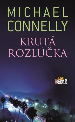 Krutá rozlúčka (Harry Bosch 19) kúpite na Panta Rhei