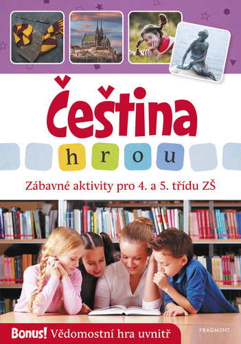Kniha Čeština hrou - zábavné aktivity pro 4. a 5. třídu ZŠ - Lucie Filsaková