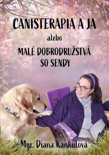 Kniha Canisterapia a ja - Diana Kankulová