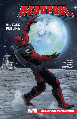 Deadpool, miláček publika 7: Deadpool ve vesmíru - Duggan Gerry,Mike Hawthorne,Darek Šmíd