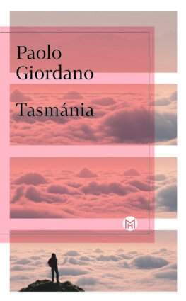 Tasmánia - Paolo Giordano,Mária Štefánková