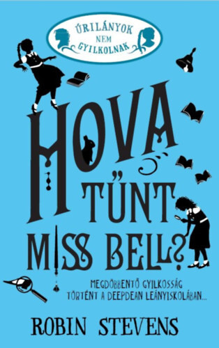 Kniha Hova tűnt Miss Bell? - Robin Stevens