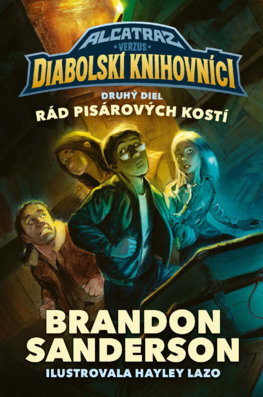 Kniha Alcatraz verzus Rád Pisárových kostí (Alcatraz verzus diabolskí knihovníci 2)
