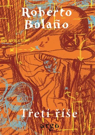 Kniha Třetí říše - Roberto Bolano