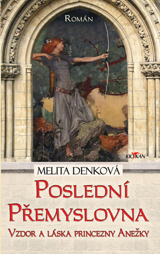 Poslední Přemyslovna - Melita Denková