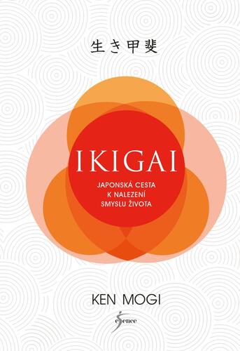 Kniha Ikigai - Japonská cesta k nalezení smyslu života