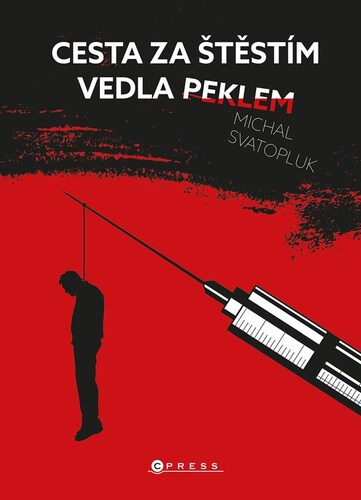 Cesta za štěstím vedla peklem - Michal Svatopluk kúpite na Panta Rhei