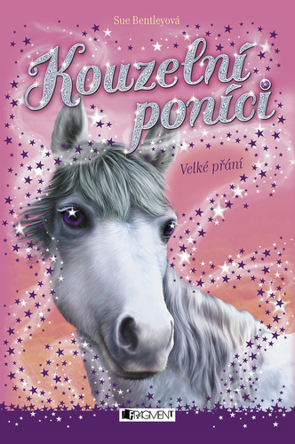 Kniha Kouzelní poníci: Velké přání - Sue Bentley