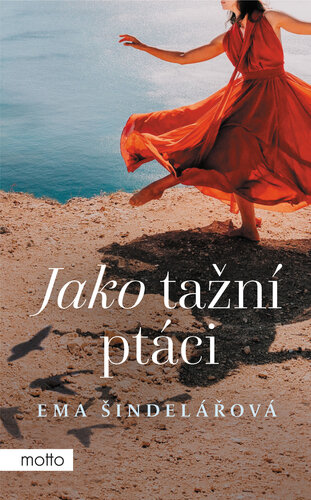 Kniha Jako tažní ptáci - Ema Šindelářová