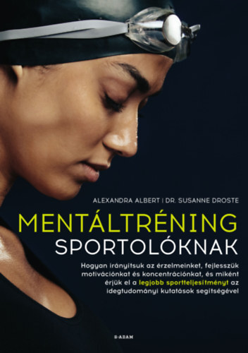 Kniha Mentáltréning sportolóknak - Alexandra Albert,Susanne Droste
