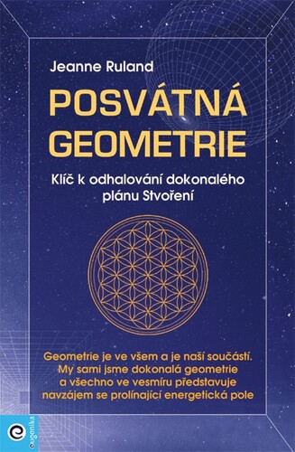 Kniha Posvátná geometrie - Klíč k odhalování dokonalého plánu Stvoření