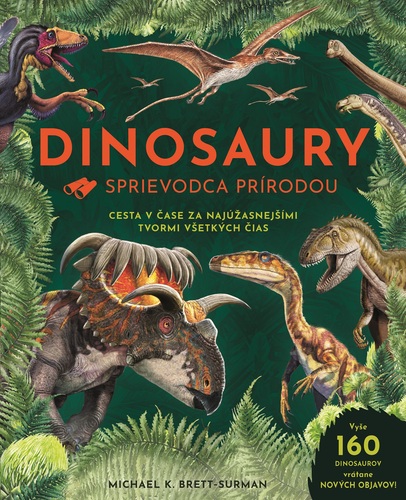 Dinosaury - Sprievodca prírodou - Brett-Surman M.K.