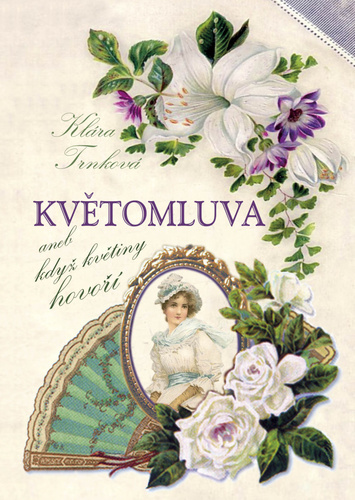 Kniha Květomluva aneb květinou řekneš vše