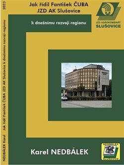 Kniha Jak řídil Fantišek Čuba JZD AK Slušovice - Karel Nedbálek