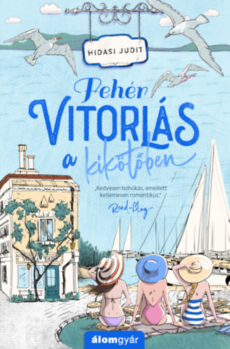 Kniha Fehér vitorlás a kikötőben - Judit Hidasi